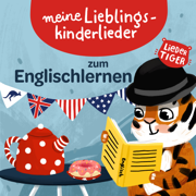 Meine Lieblingskinderlieder zum Englischlernen - LiederTiger