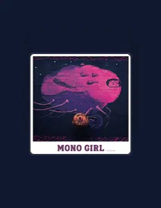 Listen to Mono Girl, watch music videos, read bio, see tour dates & more!