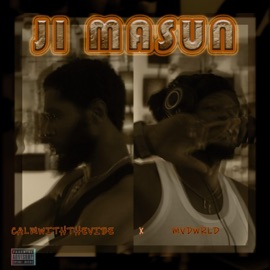 Ji Masun (feat. MvdWrld) CalmwiththeVibe