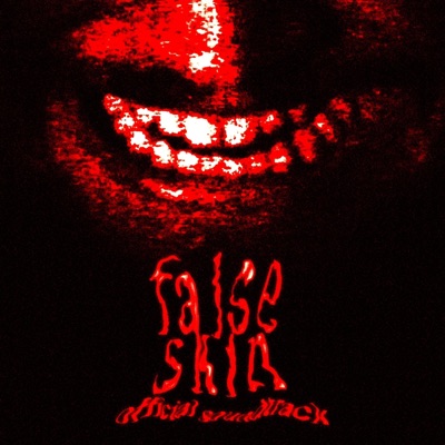 FALSE SKIN (Official Soundtrack) - Single