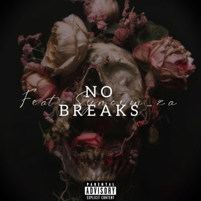 No Breaks (feat. Syncron_za) - Single