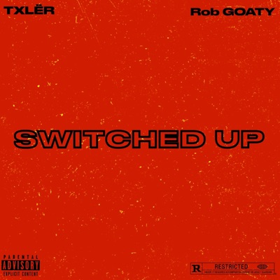 Switched Up (feat. Rob GOATY) - Single