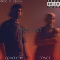 Fade Out (feat. Spivey) - Single - Braedenv