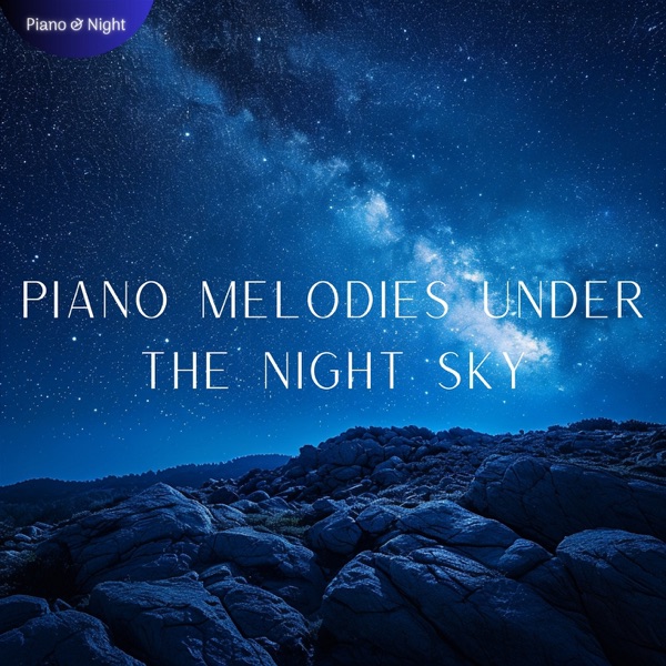 Piano Melodies under the Night Sky