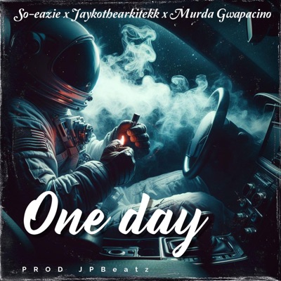 One Day (feat. Jaykothearkitekk & Murda gwapacino) - Single