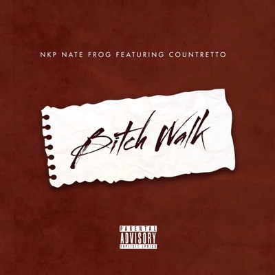 Bitch Walk (feat. Countretto) - Single