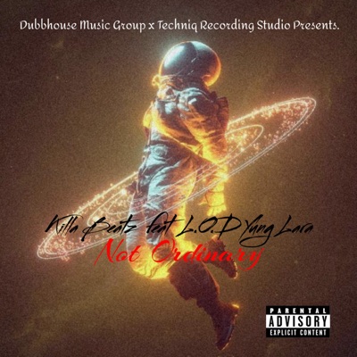 Not Ordinary (feat. L.O.D Yung Lara) - Single