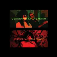Stay Clear Stay Sharp — Geography Of The Moon