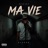 MA VIE