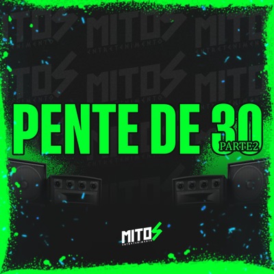 Pente de 30 Parte 2 - Single