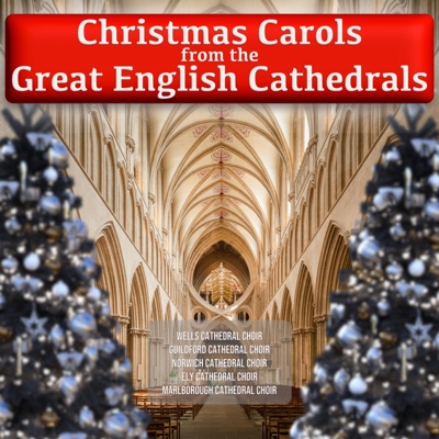 Christmas Carols from the Great English Cathedrals