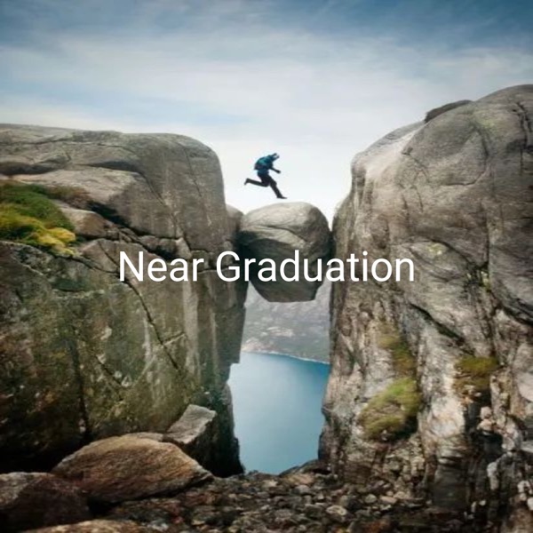 Near Graduation