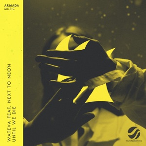 Until We Die (feat. Next to Neon) [Extended Mix]