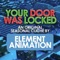 Your Door Was Locked (Original) - Element Animation lyrics