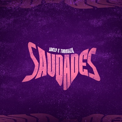 Saudades (feat. Thomazo) - Single