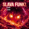 NOVA DØRIX - SLAVA SLAVA SLAVA FUNK