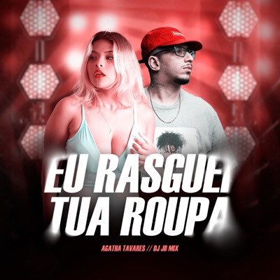 Eu Rasguei Tua Roupa - Single
