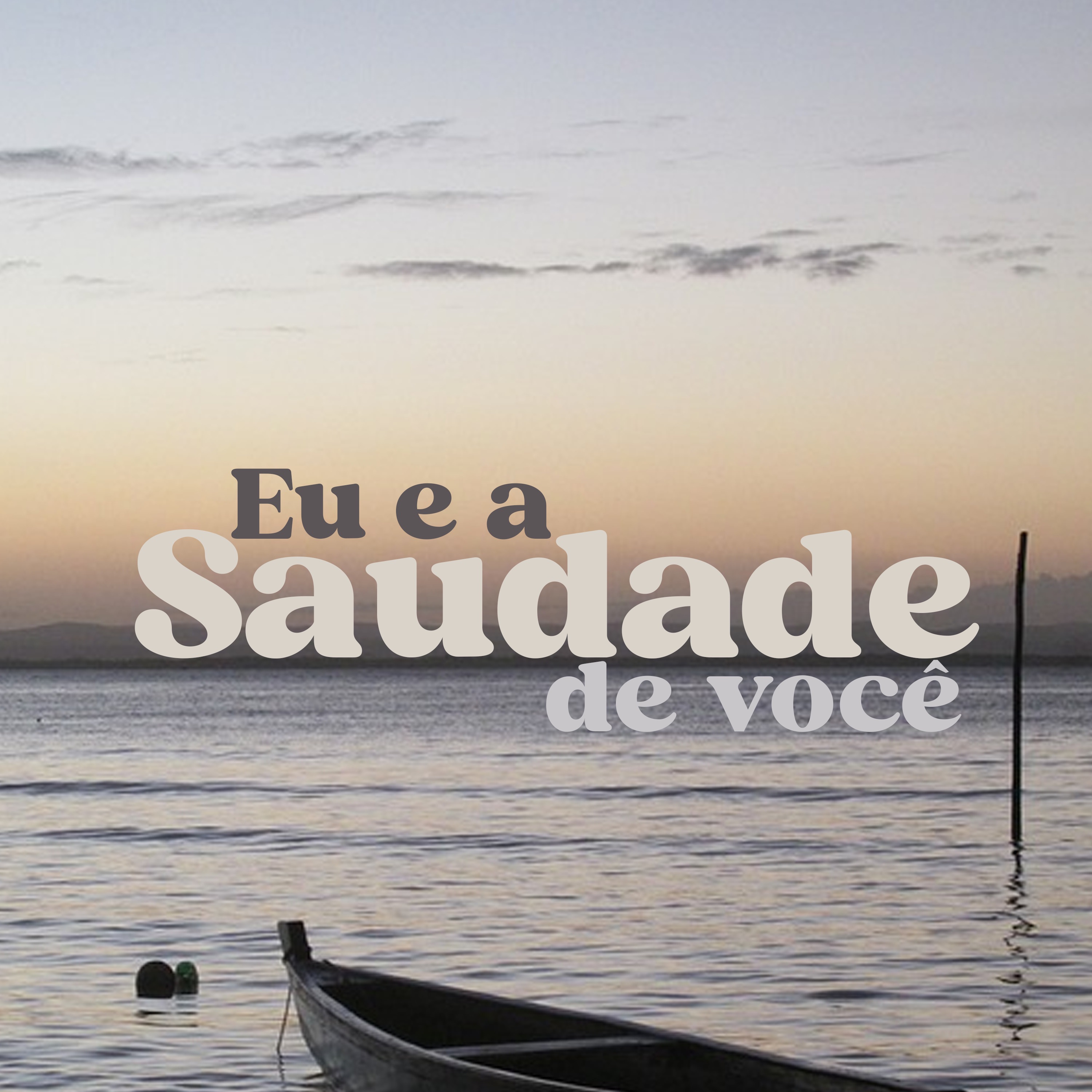 Eu e a Saudade de Você - Single