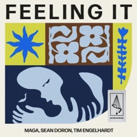 Feeling It - Single - Maga, Sean Doron & Tim Engelhardt