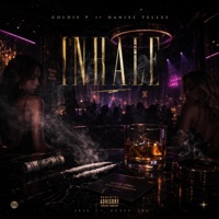 INHALE - Single - Goldie P & DANIEL TELLEZ