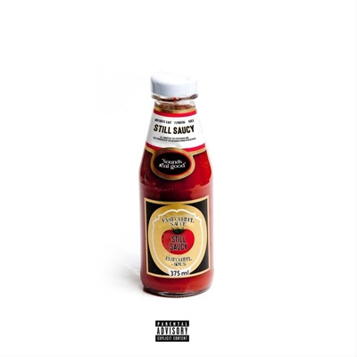 Still Saucy (feat. Flyboi Tai & Sgee) - Single