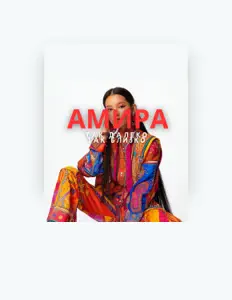 收听 Amira、观看音乐视频、阅读小传、查看巡演日期等 ！