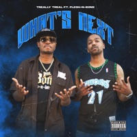 What's Next! (feat. Flesh -N- Bone) - Single - Treally Treal