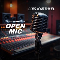 Open Mic - Single - Luis Karthyel