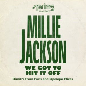 We Got To Hit It Off (Dimitri From Paris and Opolopo Mixes)