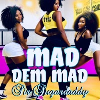 Mad Dem Mad - Single - Sugardaddy