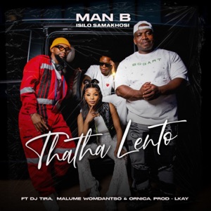 Thatha Lento (feat. DJ Tira, Malume Womdantso & Ornica)