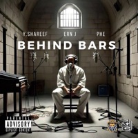 Behind Bars (feat. Ern J & PHE) - Single - Y.Shareef
