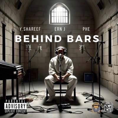 Behind Bars (feat. Ern J & PHE) - Single