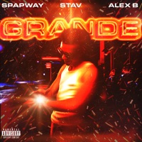 Grande - Single - Spapway, Alex B & Stav