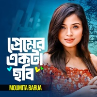 Premer Ekta Chobi (feat. Sojib) - Single - Moumita Barua