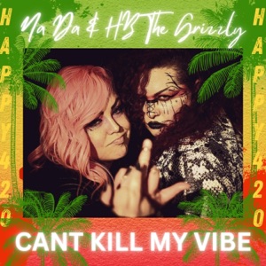 Can't Kill My Vibe (feat. HB the Grizzly)