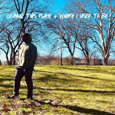 Leaving This Place Where I Used To Be EP - Single