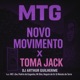 Mtg Novo Movimento x Toma Jack Single
