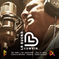 Tan Bella y Tan Presumida / Soy un Títere / Como Lo Lamento / Asesina / Dame un Beso - Single - La Buena Cumbia