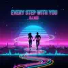 Every Step With You