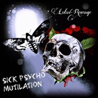 Sick Psycho Mutilation - Single - LotusRevenge