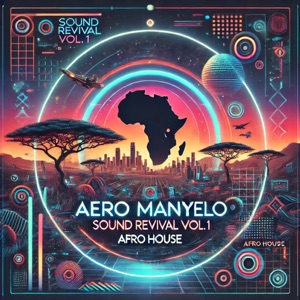 Sound Revival, Vol. 1: Afro House (DJ Mix)
