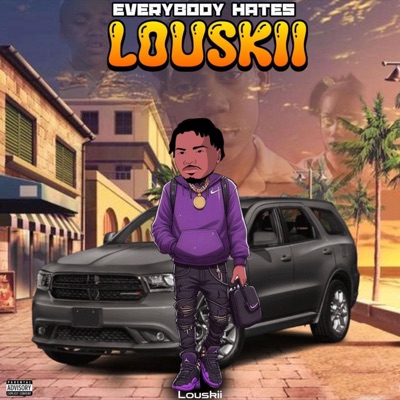 Everybody Hates Louskii