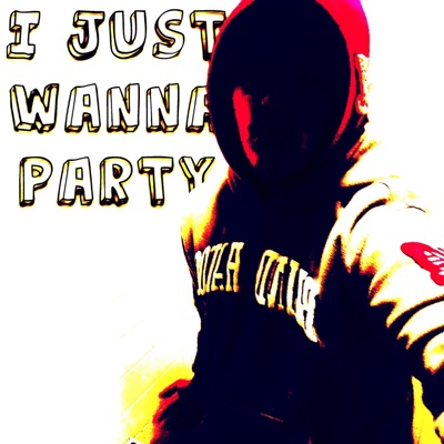 IJUSTWANNAPARTY! - Single