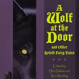 A Wolf at the Door: and Other Retold Fairy Tales (Unabridged)