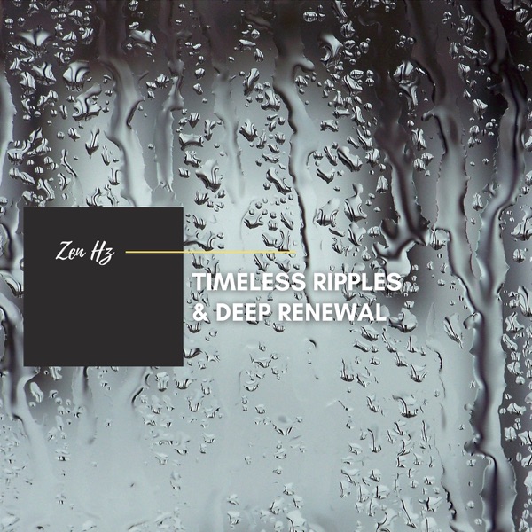 Timeless Ripples & Deep Renewal