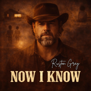 Now I Know - Ruston Gray