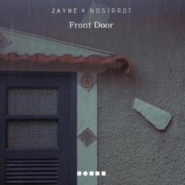 Front Door (feat. Nosirrot) JAYNE