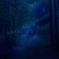 LOSE (feat. Yung B) - Single - AAMON