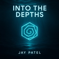 Into the Depths - Single - Jay Patel